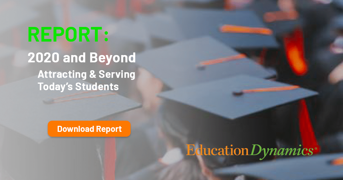 2020 & Beyond: Attracting and Serving Today's Student