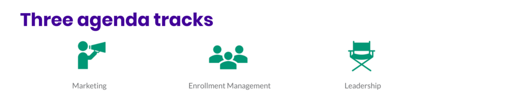 InsightsEdu 2024 Agenda Tracks: 1. Marketing, 2. Enrollment Management, 3. Leadership