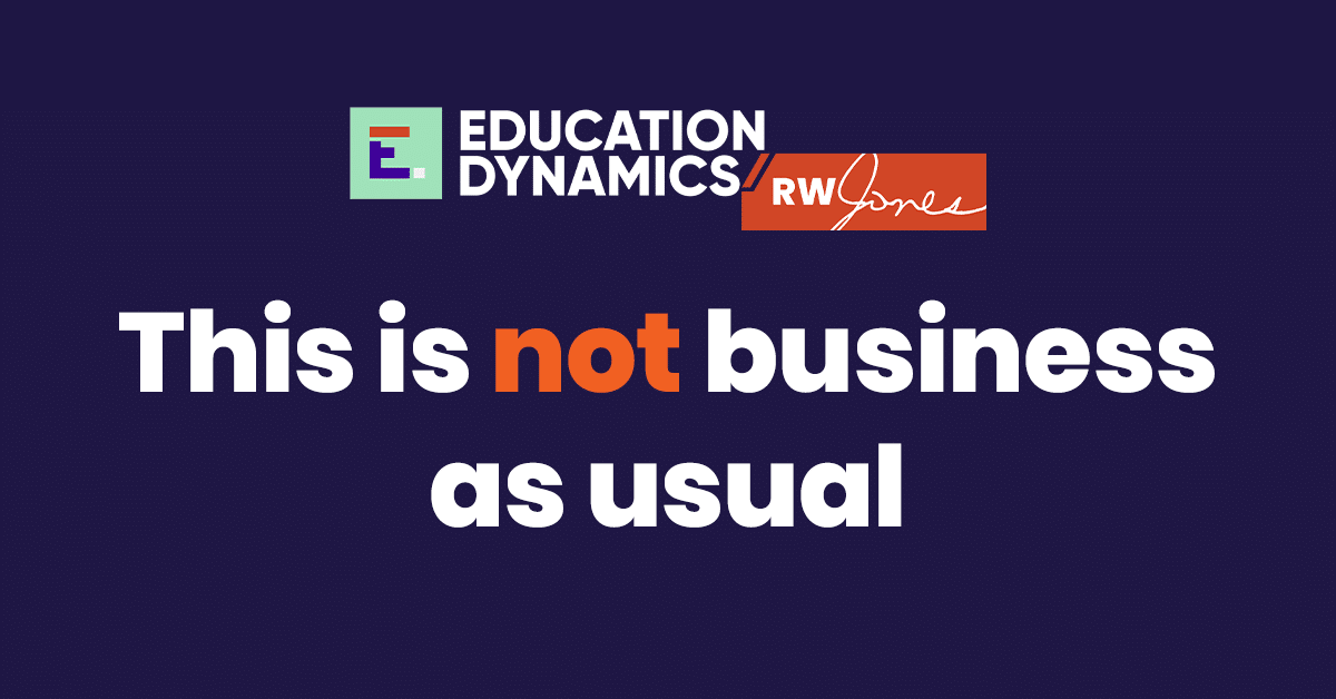This Is Not Business as Usual. This Is What’s Next.